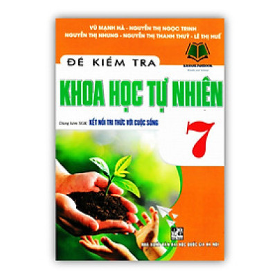 Sách - đề kiểm tra khoa học tự nhiên 7 (dùng kèm sgk kết nối tri thức với cuộc sống)