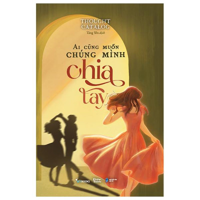 Sách - Ai Cũng Muốn Chúng Mình Chia Tay