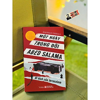 MỘT NGÀY TRONG ĐỜI ABED SALAMA (BI KỊCH CỦA JERUSALEM) - Nathan Thrall - LightBooks