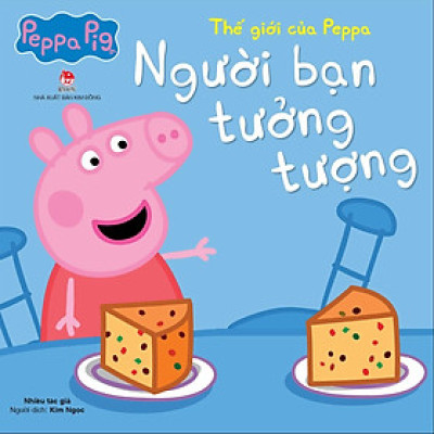 Thế Giới Của Peppa - Người Bạn Tưởng Tượng
