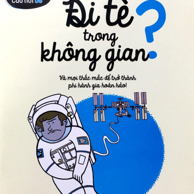 Câu Hỏi To Câu Hỏi Bé: Đi Tè Trong Không Gian?