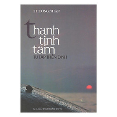 Sách - Thanh Tịnh Tâm - Tu Tập Thiền Định - Chính Thông Book