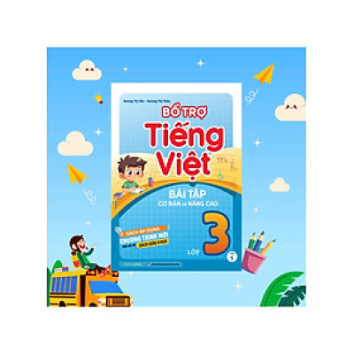 Bổ Trợ Tiếng Việt Bài Tập Cơ Bản Và Nâng Cao Lớp 3 - MEGABOOK