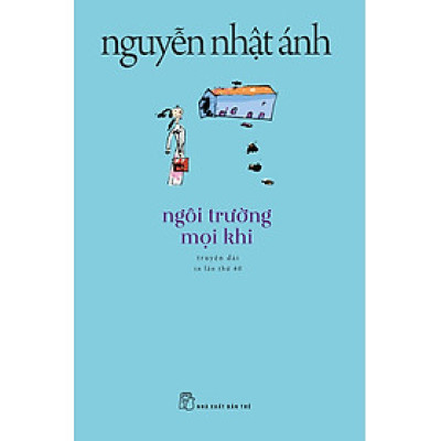 Ngôi Trường Mọi Khi (Tái Bản Mới Nhất)