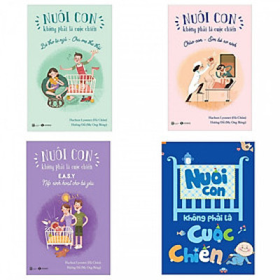 Combo nuôi con không phải cuộc chiến bộ 4 cuốn tặng 10 chiếc lì xì 