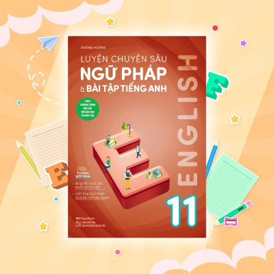 Sách - Luyện Chuyên Sâu Ngữ Pháp Và Bài Tập Tiếng Anh 11 - Megabook