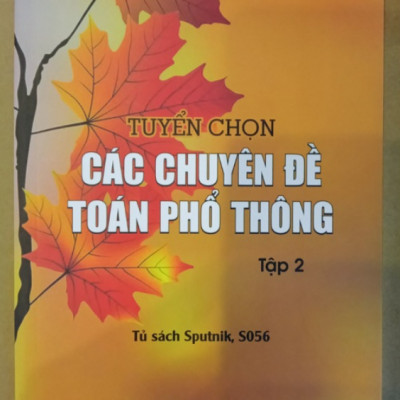 Sách - Tuyển Chọn Các Chuyên Đề Toán Phổ Thông (Tập 1 + Tập 2 + Tập 3)