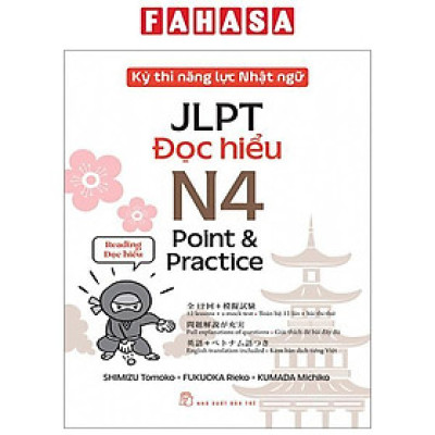 Sách - Kỳ Thi Năng Lực Nhật Ngữ JLPT - N4 Point & Practice - Đọc Hiểu