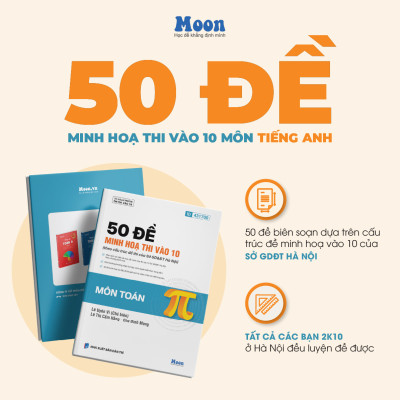 50 Đề minh hoạ thi vào 10 môn Toán (Sở GD & ĐT Hà Nội)