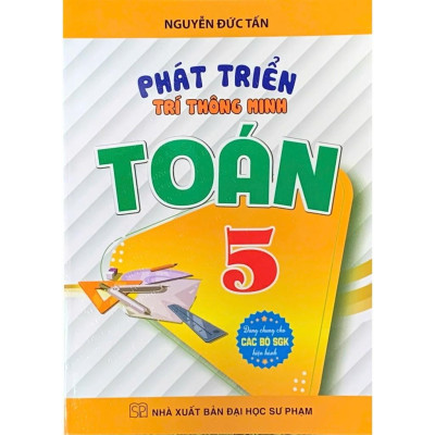 Phát triển trí thông minh toán 5  (Dùng chung cho các bộ SGK hiện hành) (HA-MK1)