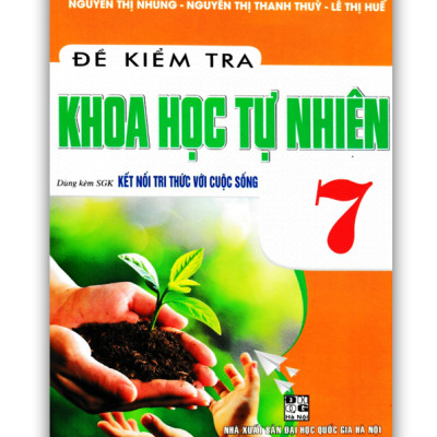 Sách - đề kiểm tra khoa học tự nhiên 7 (dùng kèm sgk kết nối tri thức với cuộc sống)