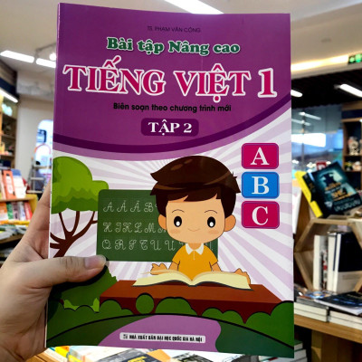 Bài Tập Nâng Cao Tiếng Việt 1 (Biên Soạn Theo Chương Trình Mới) Tập 2